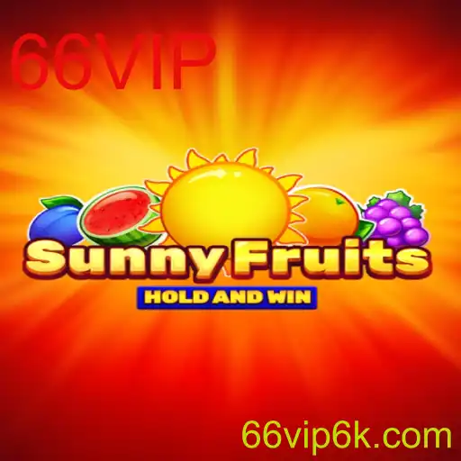 Descubra o Encantador Mundo de SunnyFruits e a Exclusividade do 66VIP