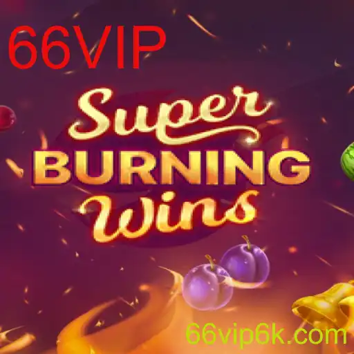 Descubra SuperBurningWins: O Brilho do Sucesso com 66VIP